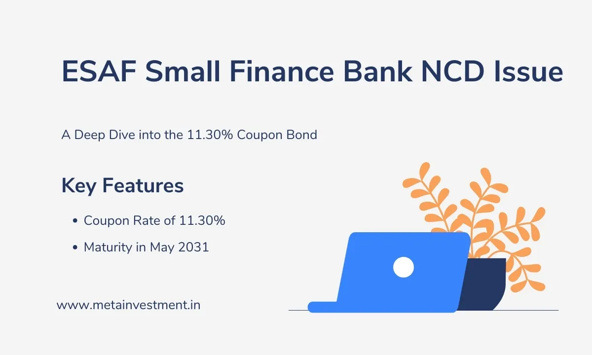 ESAF SFB NCD Issue: A Deep Dive into the 11.30% Coupon Bond