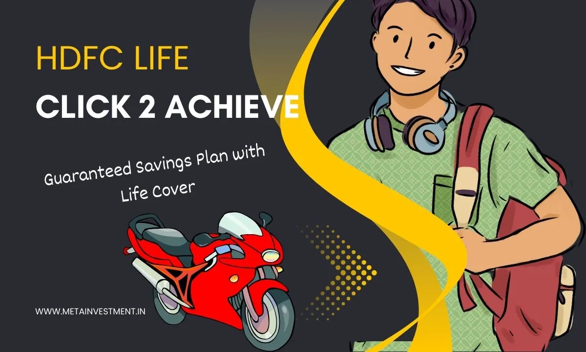 HDFC Life Click 2 Achieve – Guaranteed Savings Plan with Life Cover 