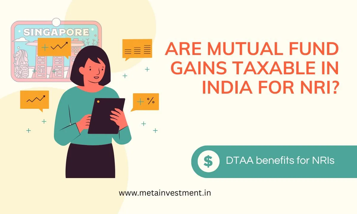NRI tax savings on mutual funds under DTAA